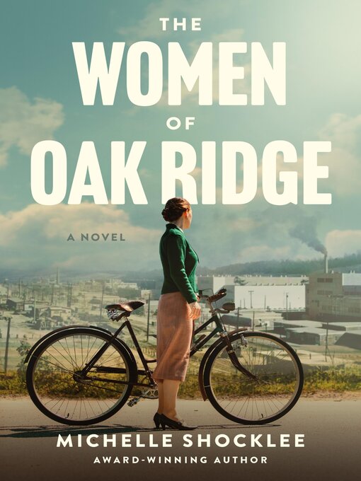 Title details for The  Women of Oak Ridge by Michelle Shocklee - Available